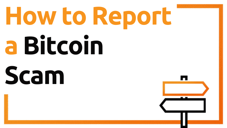 How to Report a Bitcoin Scam
