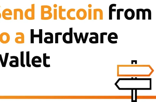 Send Bitcoin from to a Hardware Wallet