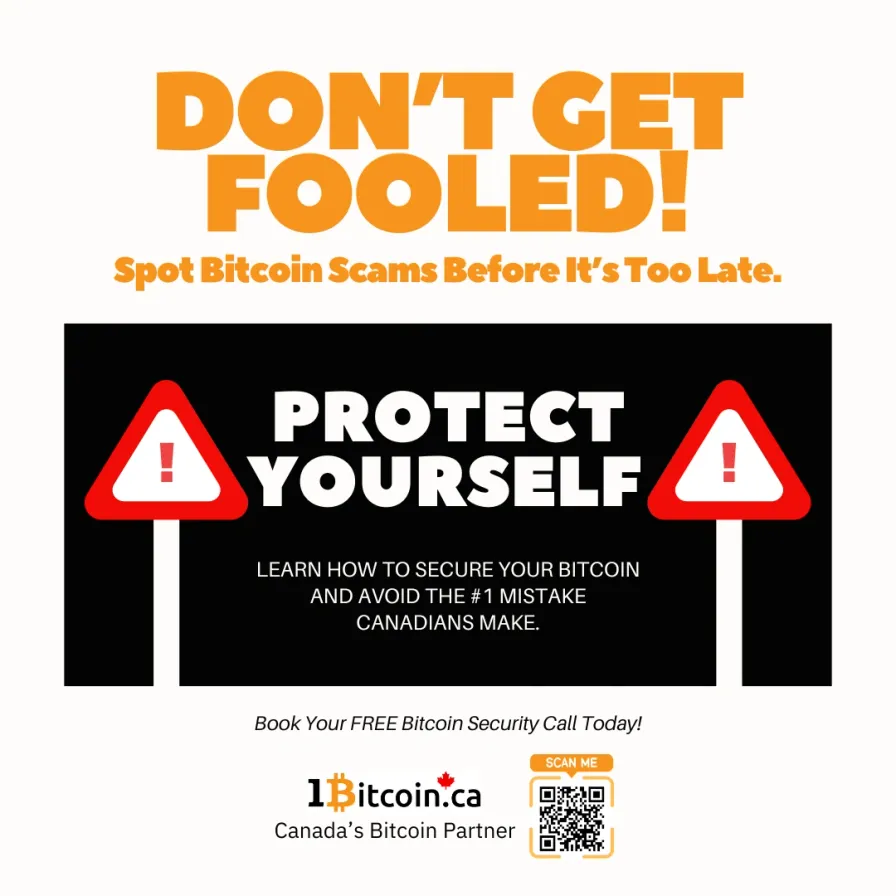 Warning graphic reading “Don’t Get Fooled! Spot Bitcoin Scams Before It’s Too Late” with “Protect Yourself” and 1Bitcoin.ca branding.