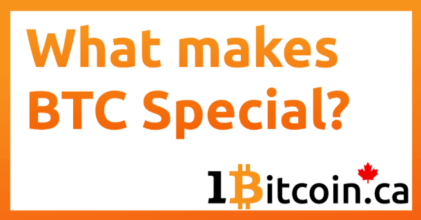 What makes BTC special?