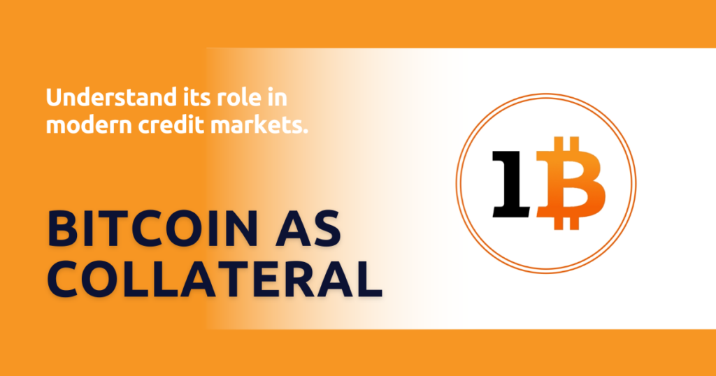 Orange and cream educational graphic titled &ldquo;Bitcoin as Collateral&rdquo; featuring the 1Bitcoin logo and the tagline &ldquo;Understand its role in modern credit markets.&rdquo;
